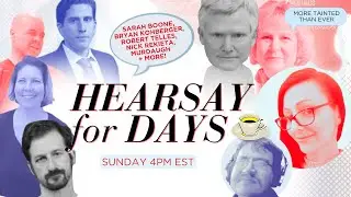 Hearsay for Days for Years 📜 Biggest show EVER 🧮 Boone Rekieta Kohberger Telles Murdaugh + More 🙌