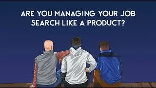 Position Yourself Like a Product: Product Manager Job Search