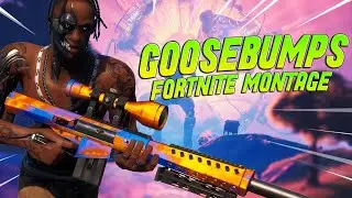 Goosebumps (Fortnite Montage)