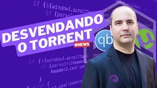Desvendando o Torrent: O que é e Suas Curiosidades