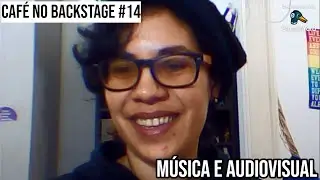 Café no Backstage: Música e Audiovisual || REPRISE #14