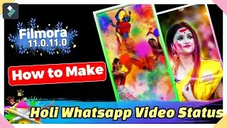 Filmora 11 | How to make whatsapp status video in Filmora | Happy Holi Whatsapp Status Video | 2022