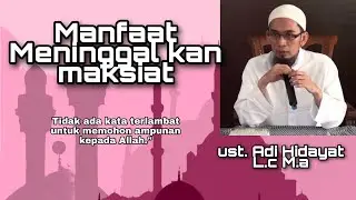 Manfaat Meninggalkan Maksiat #hijrahyuk