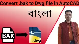 How to Convert AutoCAD bak File to DWG File In AutoCad 2014 - 2023