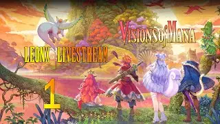 LeonX Livestream - New Seiken Densetsu game - Visions of Mana Part 1!