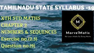 Tenth Maths Chapter 2 Numbers & sequence Exercise 2.3 Question 9 Tamilnadu state Maths syllabus -19