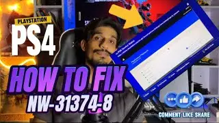 How To Fix PS4 Error NW-31374-8 Connection Timed Out  Error PlayStation 4