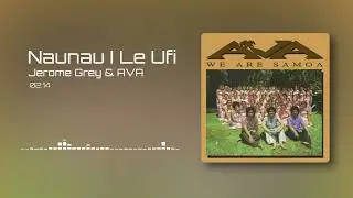Jerome Grey - Naunau I Le Ufi (Audio)