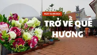 NGÀY NGHỈ LỄ CON CHÁU TRỞ VỀ QUÊ HƯƠNG