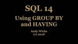 SQL - GROUP BY and HAVING