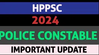 HPPSC CONSTABLE EXAM 2024 LATEST UPDATE