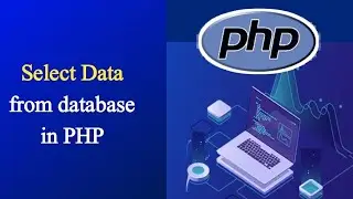 Select Data from database  in PHP | PHP tutorial #19