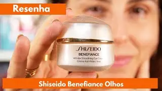 Benefiance Olhos Shiseido 5a geração  2024 - resenha! Vale a pena?