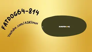 Fatdog64-814 | First Impressions & Installation