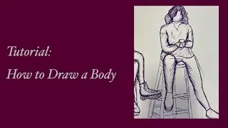 How I Draw a Body | A (Poorly Done) Tutorial