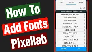 how to add fonts in pixellab | how to install custom fonts in pixellab