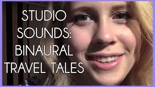 Studio Sounds: Binaural Travel Tales