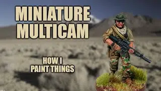 Painting Modern Military Kit - Multicam in Miniature [How I Paint Things]