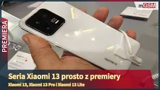 Seria Xiaomi 13 prosto z premiery na MWC23