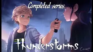 Thunderstorms Season 1 The complete Series: A Miraculous Ladybug Fanfiction