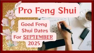 FENG SHUI Lifestyle | SEPTEMBER 2025 Good Dates Guide
