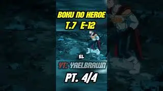 😱MIDORIYA HA LLEGADO A TIEMPO😱||🔥MY HERO ACADEMIA T-7 E-12🔥|| PARTE 4|| #anime #myheroacademia