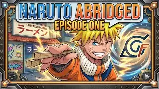 Naruto Uzumaki, the Rookie of the Year - Naruto Abridged: Episode 1 