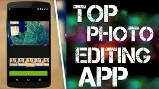 BEST PHOTO EDITING APP FOR FREE IN ANDROID