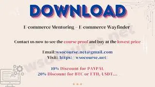 [Wsocourse.net] E-commerce Mentoring – E-commerce Wayfinder