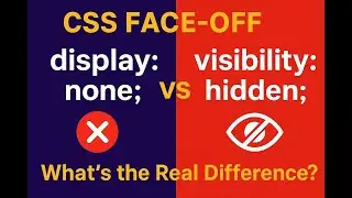 CSS Face-Off: display: none vs visibility: hidden — What's the Real Difference?
