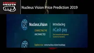 Nucleus Vision NCASH Price Prediction 2019