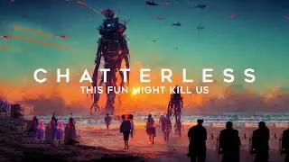 CHATTERLESS - THIS FUN MIGHT KILL US | Exclusive Astral Throb Premiere