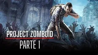 🤔 PORQUE PROJECT ZOMBOID ES TAN BUENO? 🤔 AVERIGUEMOSLO!!! Primer contacto!!!