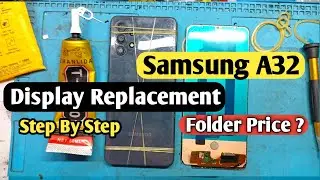 Samsung A32 Screen Replacement | Samsung A32 Display Replacement | Samsung A32 Folder Change | Price