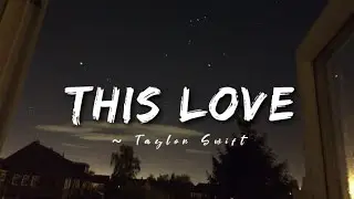 This Love -lyrics || Taylor Swift ||@cinephiles_corner