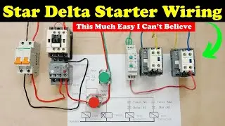 Star Delta Starter Control Wiring Explained Practically 