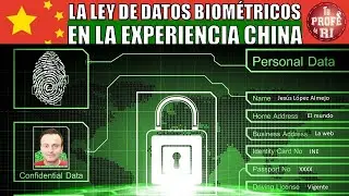 LEY DE DATOS BIOMÉTRICOS EN LA EXPERIENCIA CHINA