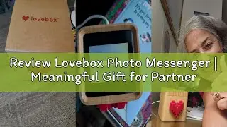 Review Lovebox Photo Messenger | Meaningful Gift for Partner, Mom, Dad, Wife, Husband, Grandma, Gran