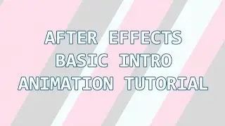 Adobe After Effects - Basic Intro Animation Video Tutorial
