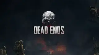 Dead Ends - Pre-Alpha Teaser Trailer