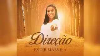 DIREÇÃO | ESTER MARVILA