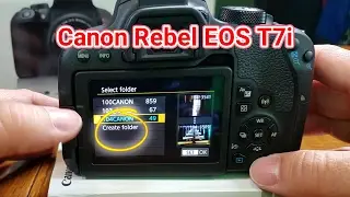 Canon Rebel T7i Create new Folder Tutorial
