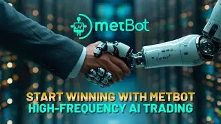 Start Winning With MetBot High-Frequency AI Trading