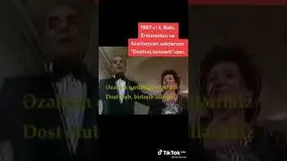 Bakı 1987: "Qardaş olub Hayastan Azərbaycan"