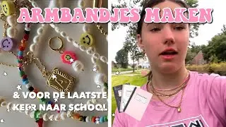 ARMBANDJES MAKEN & TOCH WEER EVEN NAAR SCHOOL? - vlog #33
