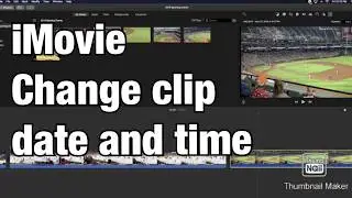 iMovie - How to change the clip date and time