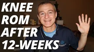 Increase Knee ROM After 12 Weeks - Knee Replacements