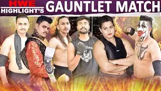Highlight - Six-Man Gauntlet Match | Hwe Gauntlet Match | Hwe Wrestling | Indian Wrestling |