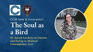 The Soul as a Bird: Dr Lazikani on Emotion and Feeling in Medieval Contemplative Texts