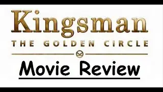 Midnight Review - Kingsman: The Golden Circle (No Spoilers - 2017)